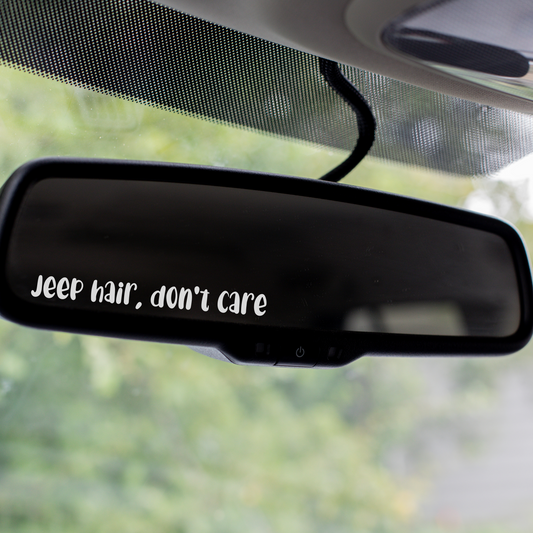 Jeep Hair Don't Care Mirror Affirmation