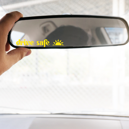 Drive Safe ☀️ Mirror Decal