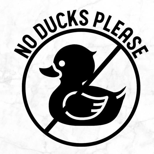 No Ducks Please Decal