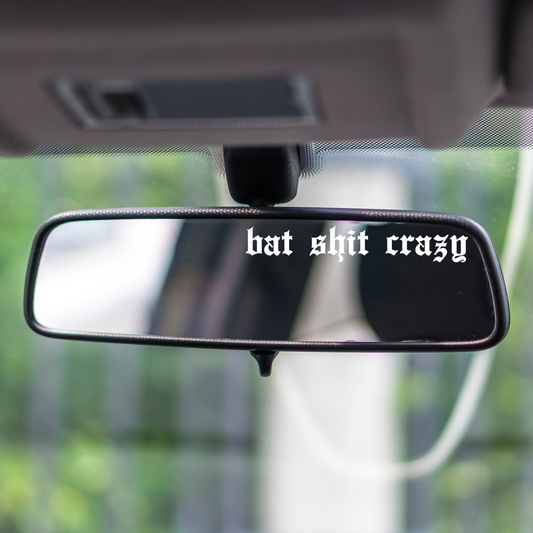 Bat Shit Crazy Mirror Decal