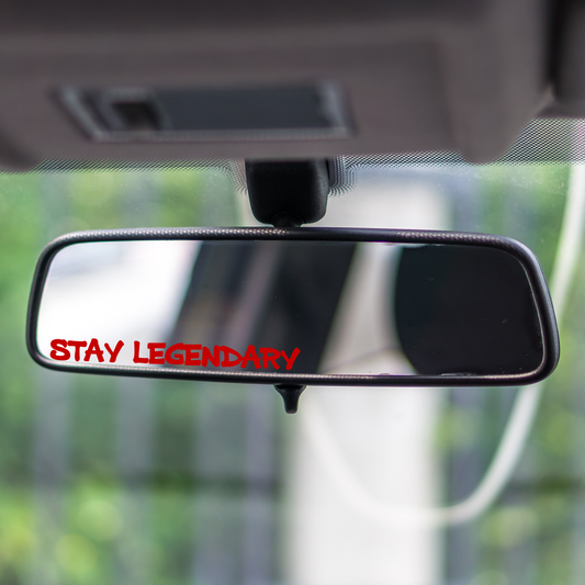 Stay Legendary Mirror Decal