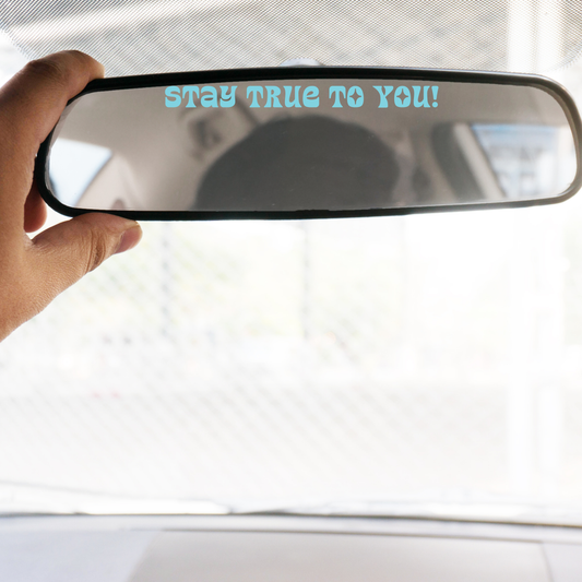 Stay True To You Mirror Decal