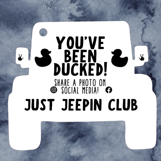 Just Jeepin Club- Custom Order Ducks and Tags