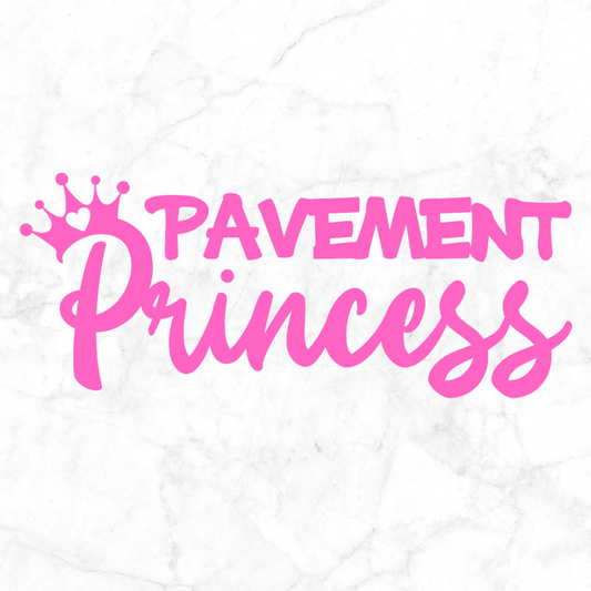 Pavement Princess 👑