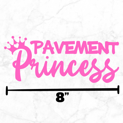 Pavement Princess 👑